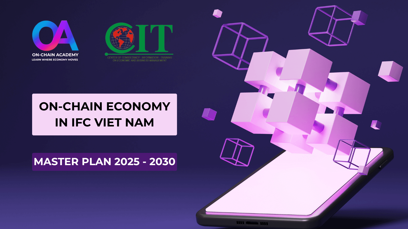Launching the On-chain Economy in IFC Vietnam: Master Plan 2025 – 2030